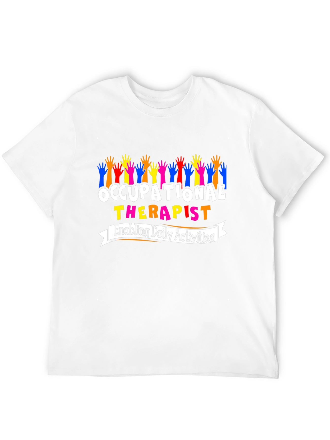 Occupational Therapist T-Shirt - Enabling Daily Activities