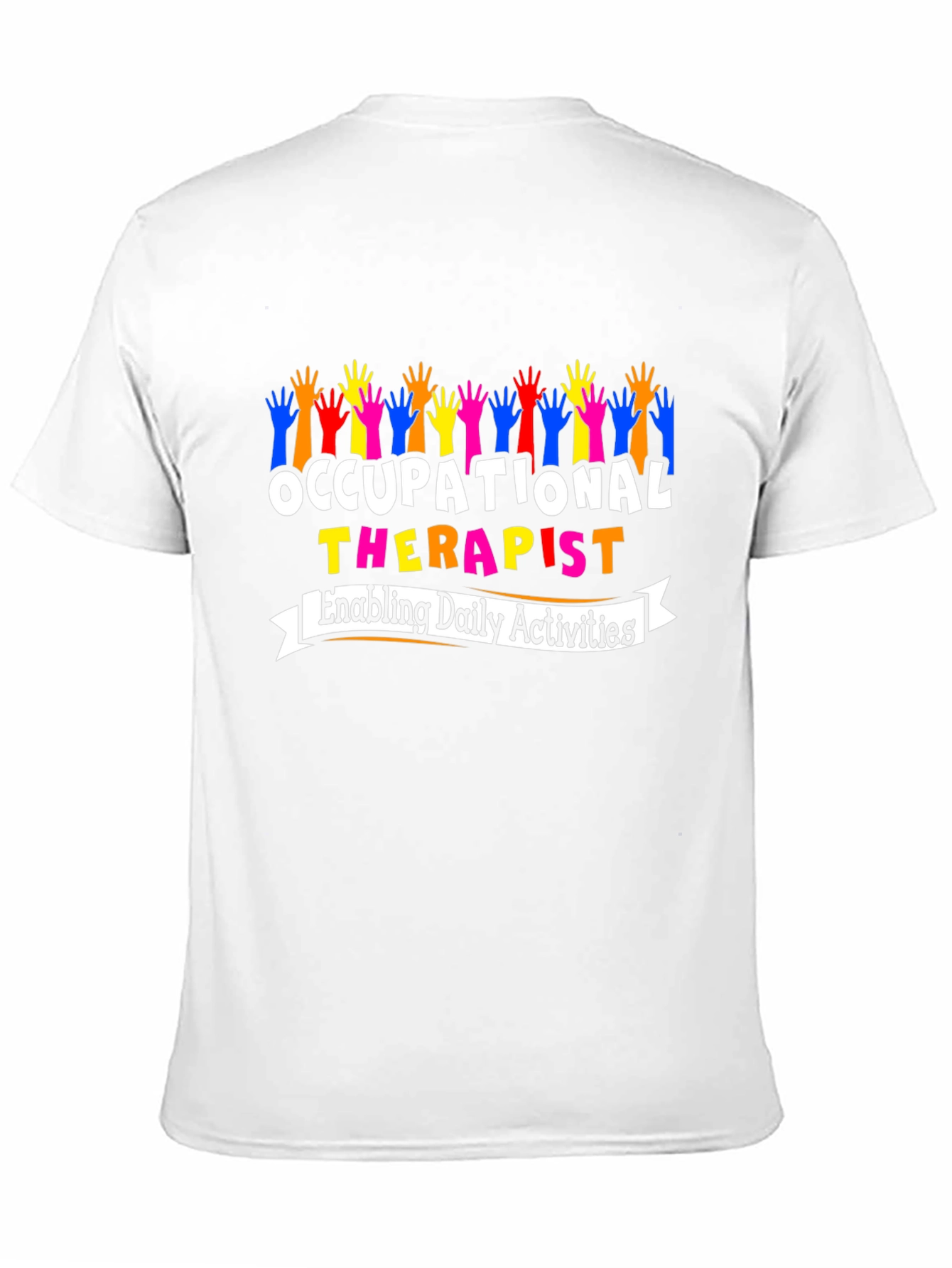 Occupational Therapist T-Shirt - Enabling Daily Activities
