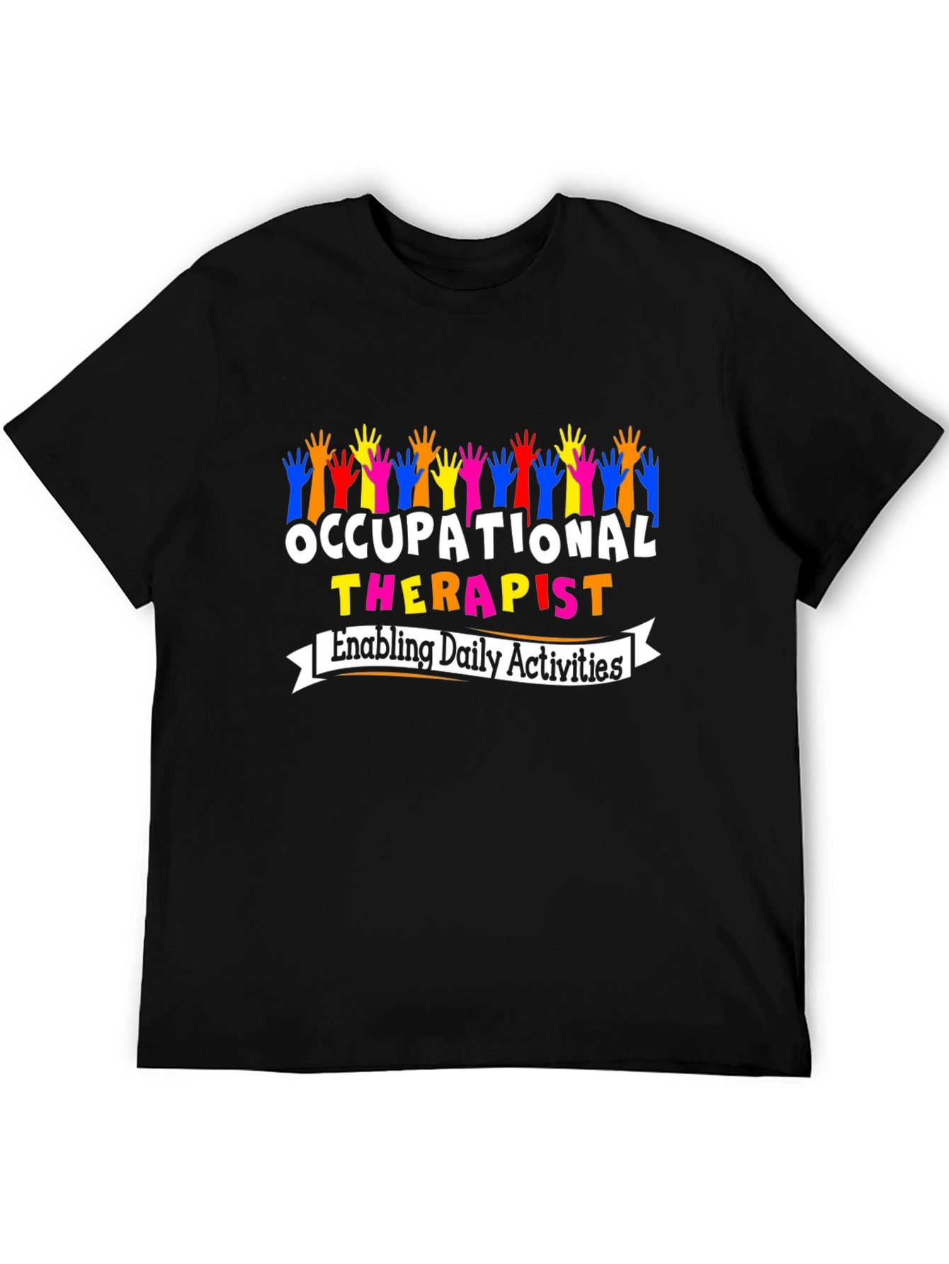 Occupational Therapist T-Shirt - Enabling Daily Activities
