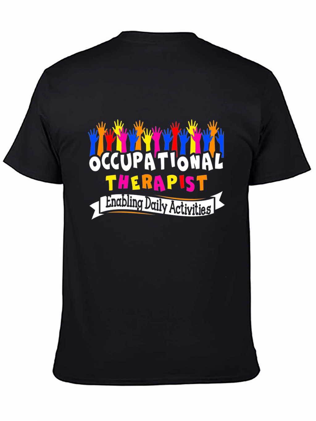 Occupational Therapist T-Shirt - Enabling Daily Activities
