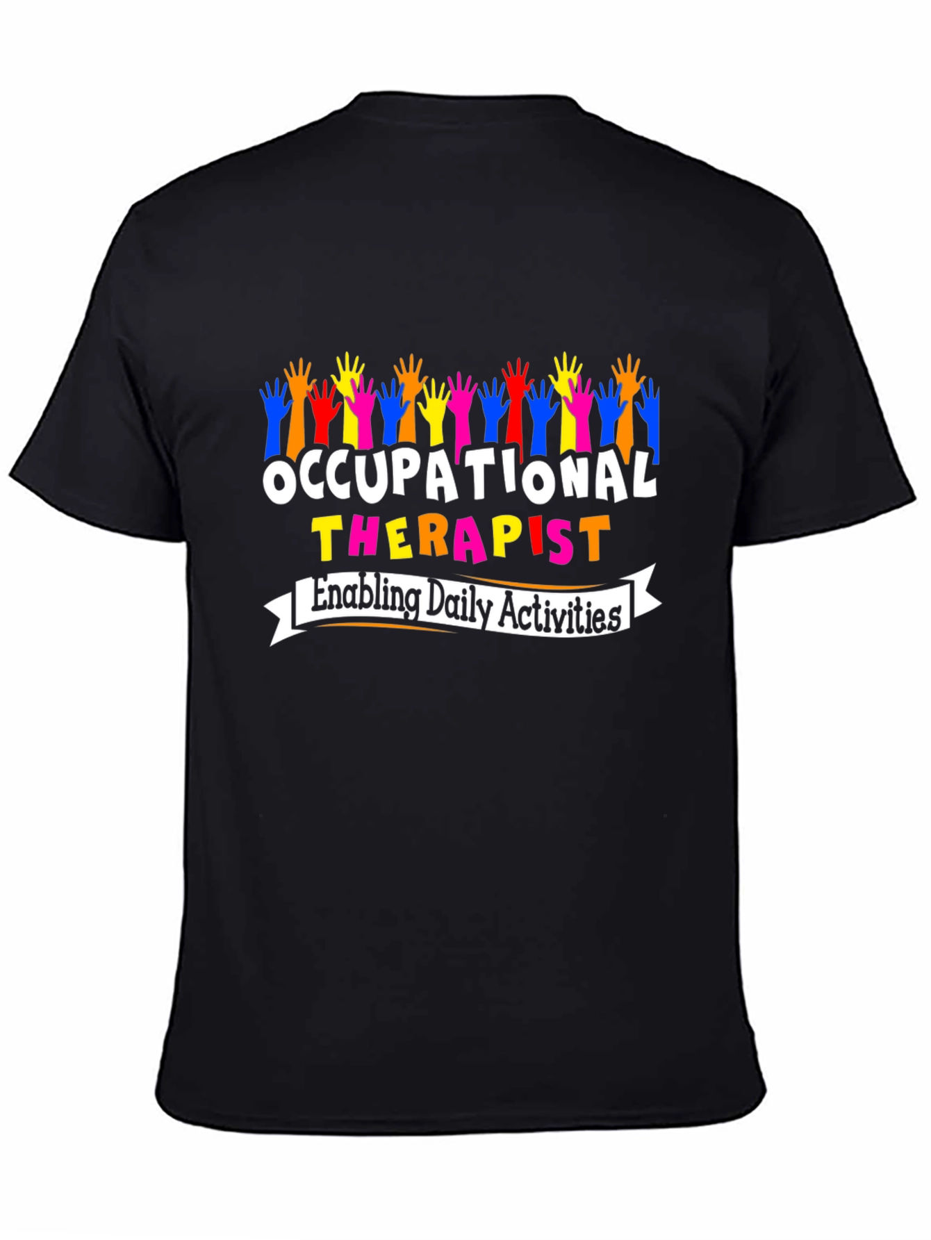 Occupational Therapist T-Shirt - Enabling Daily Activities