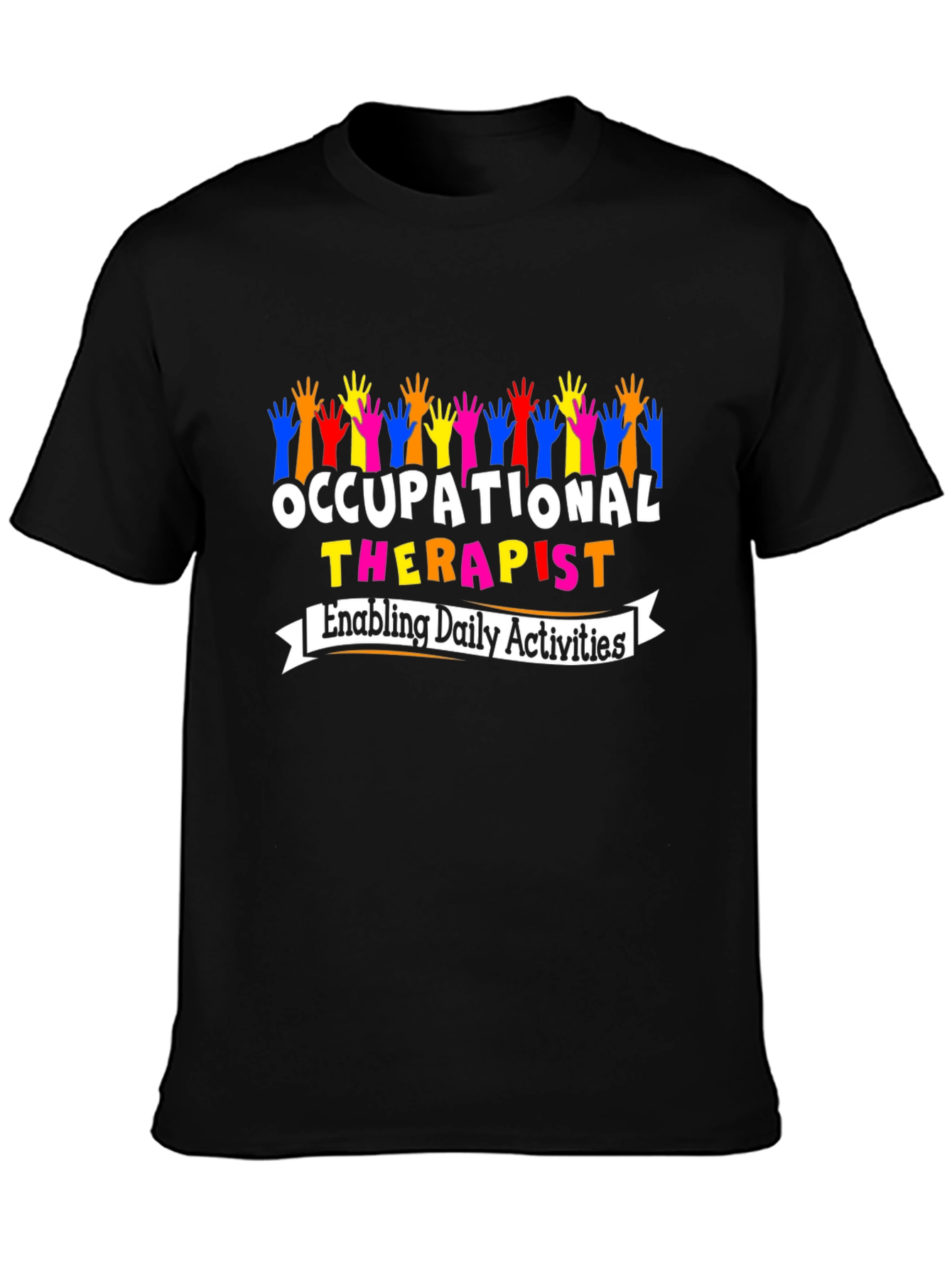 Occupational Therapist T-Shirt - Enabling Daily Activities