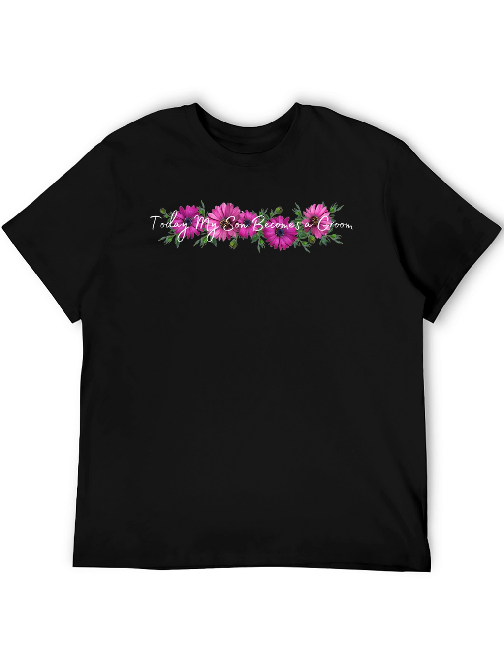 Today My Son Becomes a Groom Floral T-Shirt