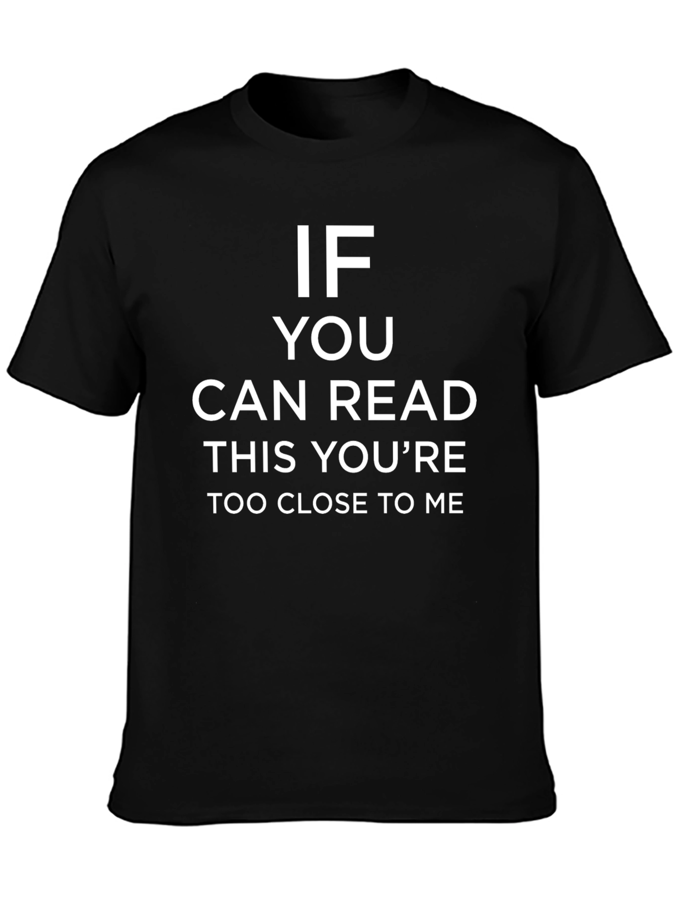 Funny Too Close Graphic Tee - Social Distance Humor Shirt