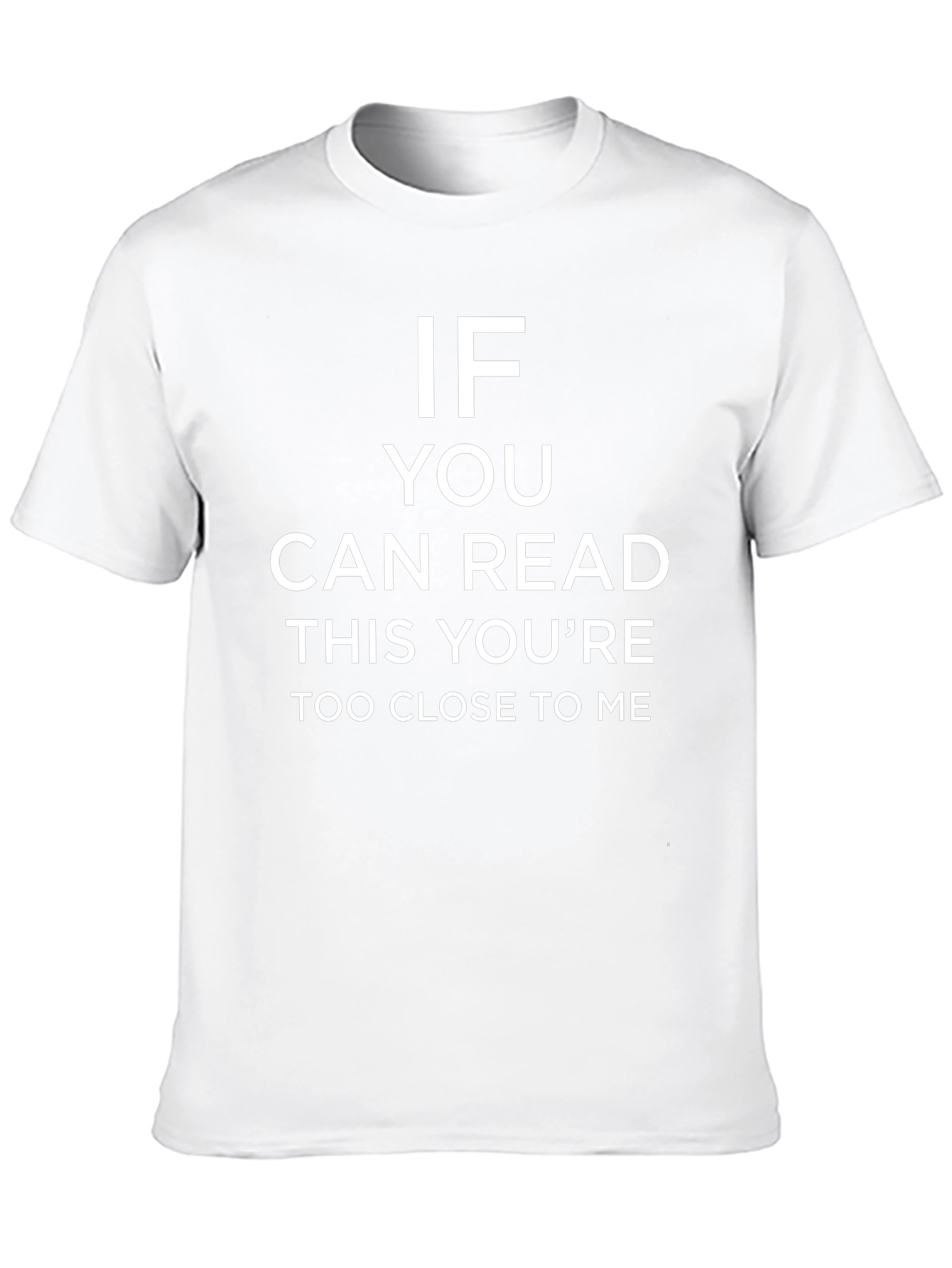 Funny Too Close Graphic Tee - Social Distance Humor Shirt