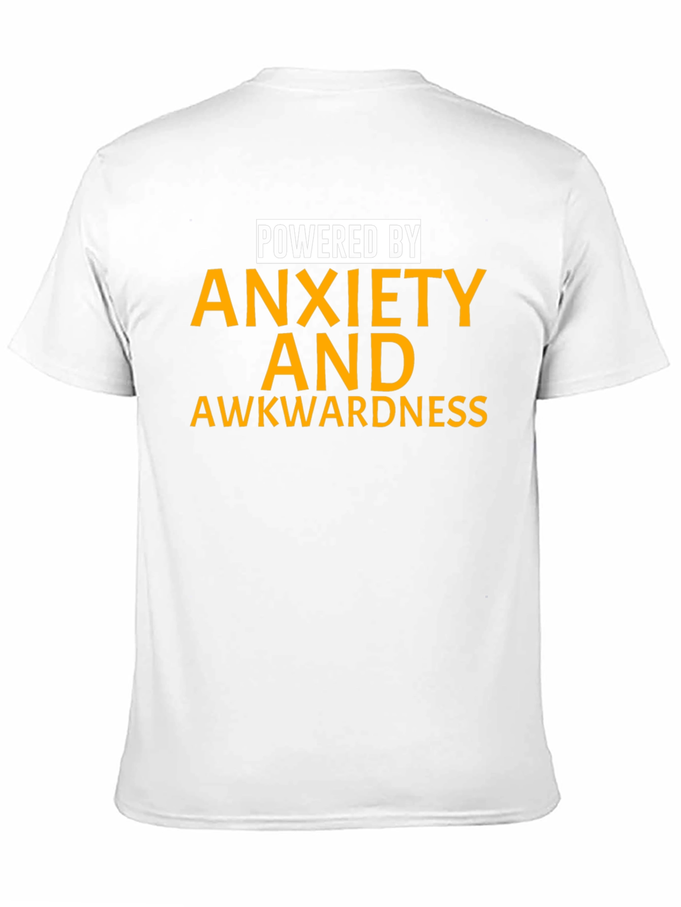 Powered by Anxiety and Awkwardness T-Shirt