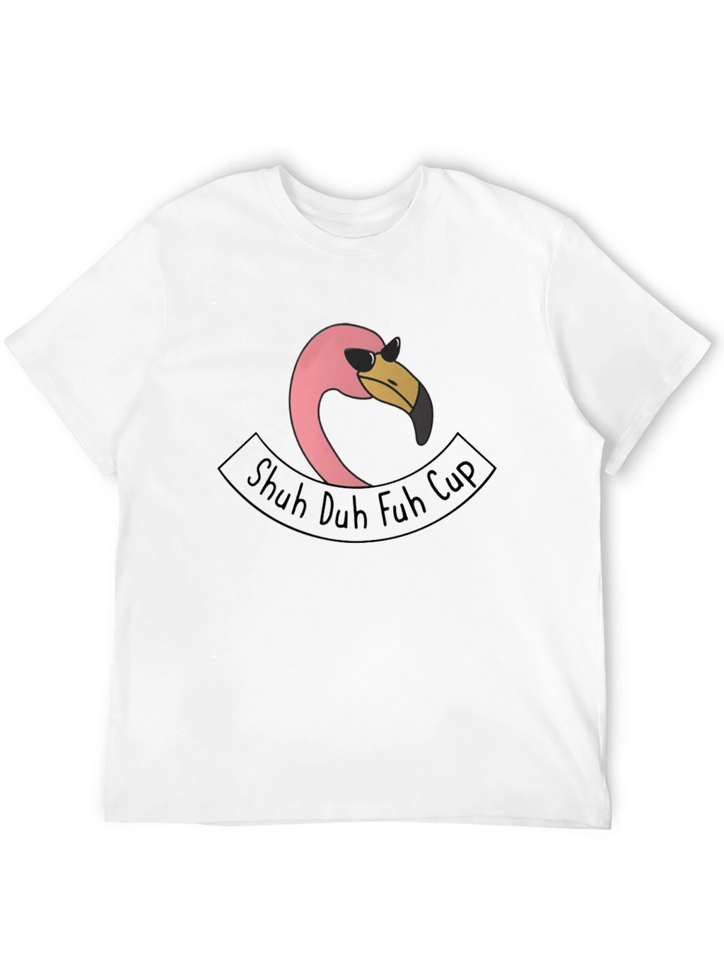 Shuh Duh Fuh Cup Flamingo T-Shirt