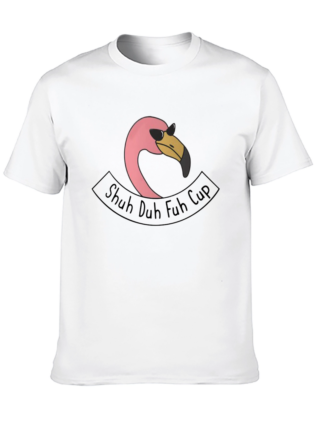 Shuh Duh Fuh Cup Flamingo T-Shirt