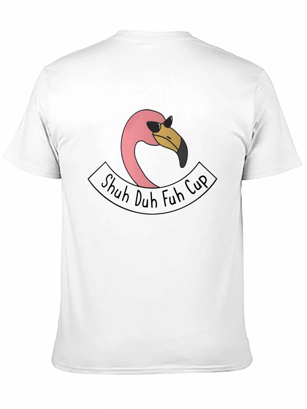 Shuh Duh Fuh Cup Flamingo T-Shirt