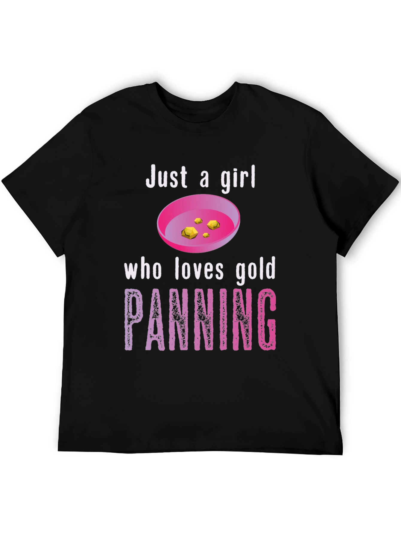 Just a Girl Who Loves Gold Panning T-Shirt