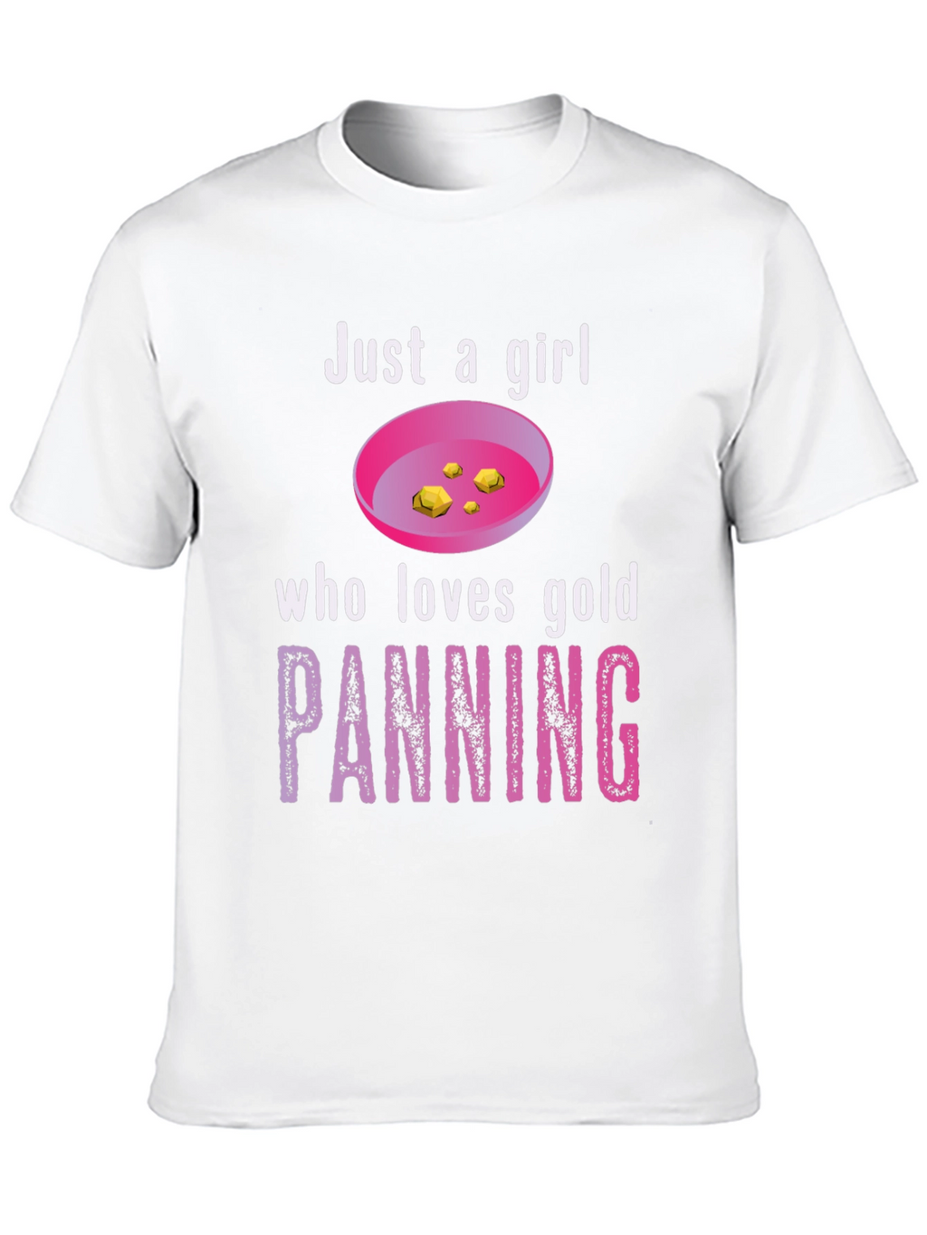 Just a Girl Who Loves Gold Panning T-Shirt