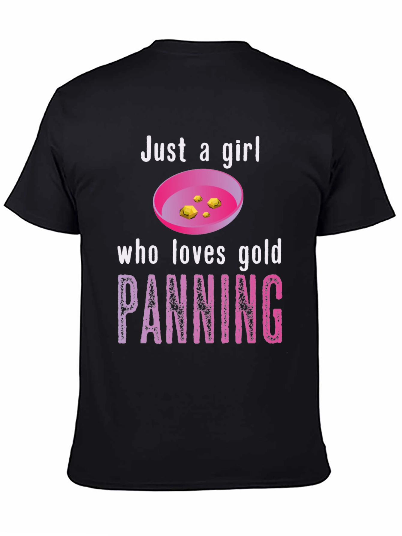 Just a Girl Who Loves Gold Panning T-Shirt