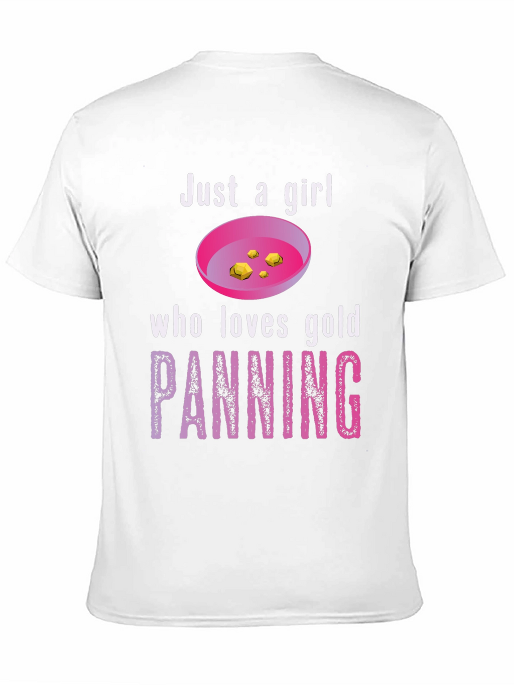 Just a Girl Who Loves Gold Panning T-Shirt