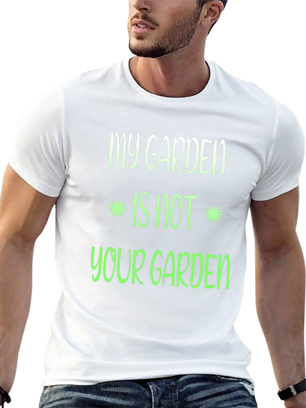 My Garden Is Not Your Garden Graphic T-Shirt