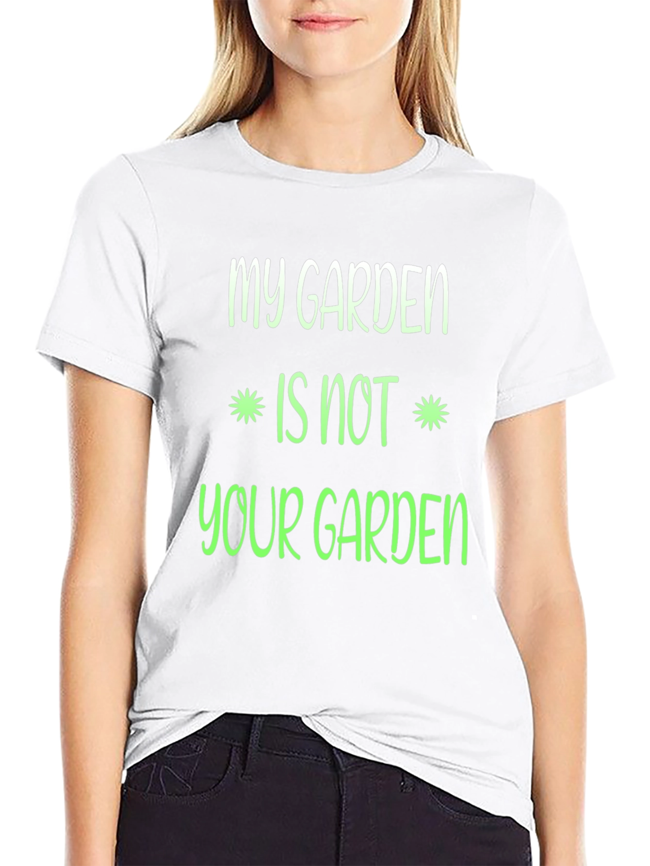 My Garden Is Not Your Garden Graphic T-Shirt