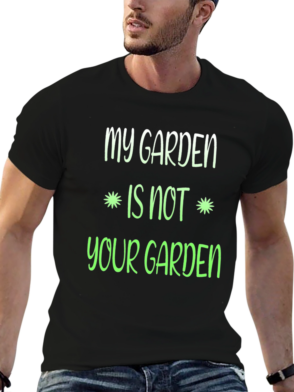 My Garden Is Not Your Garden Graphic T-Shirt