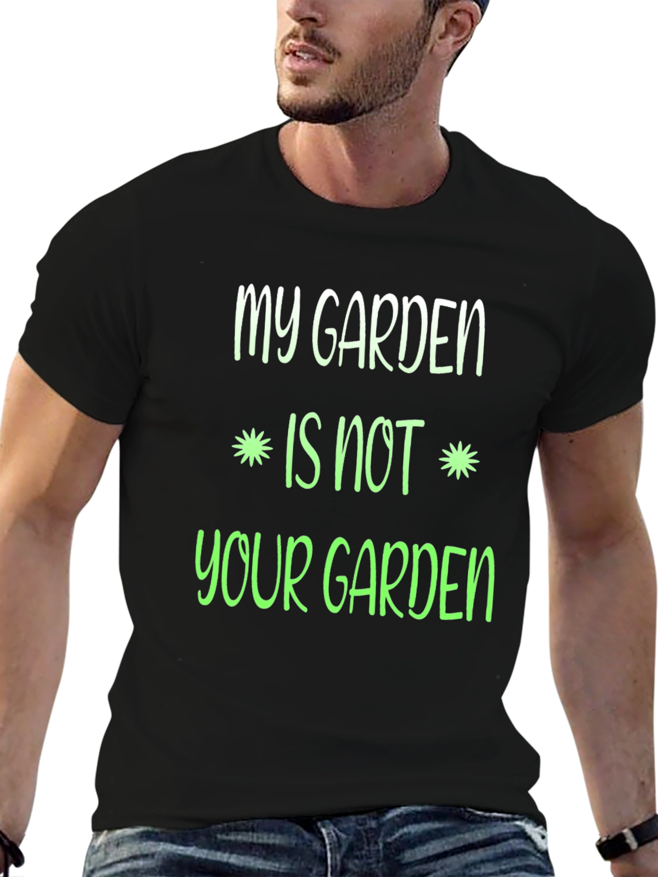 My Garden Is Not Your Garden Graphic T-Shirt