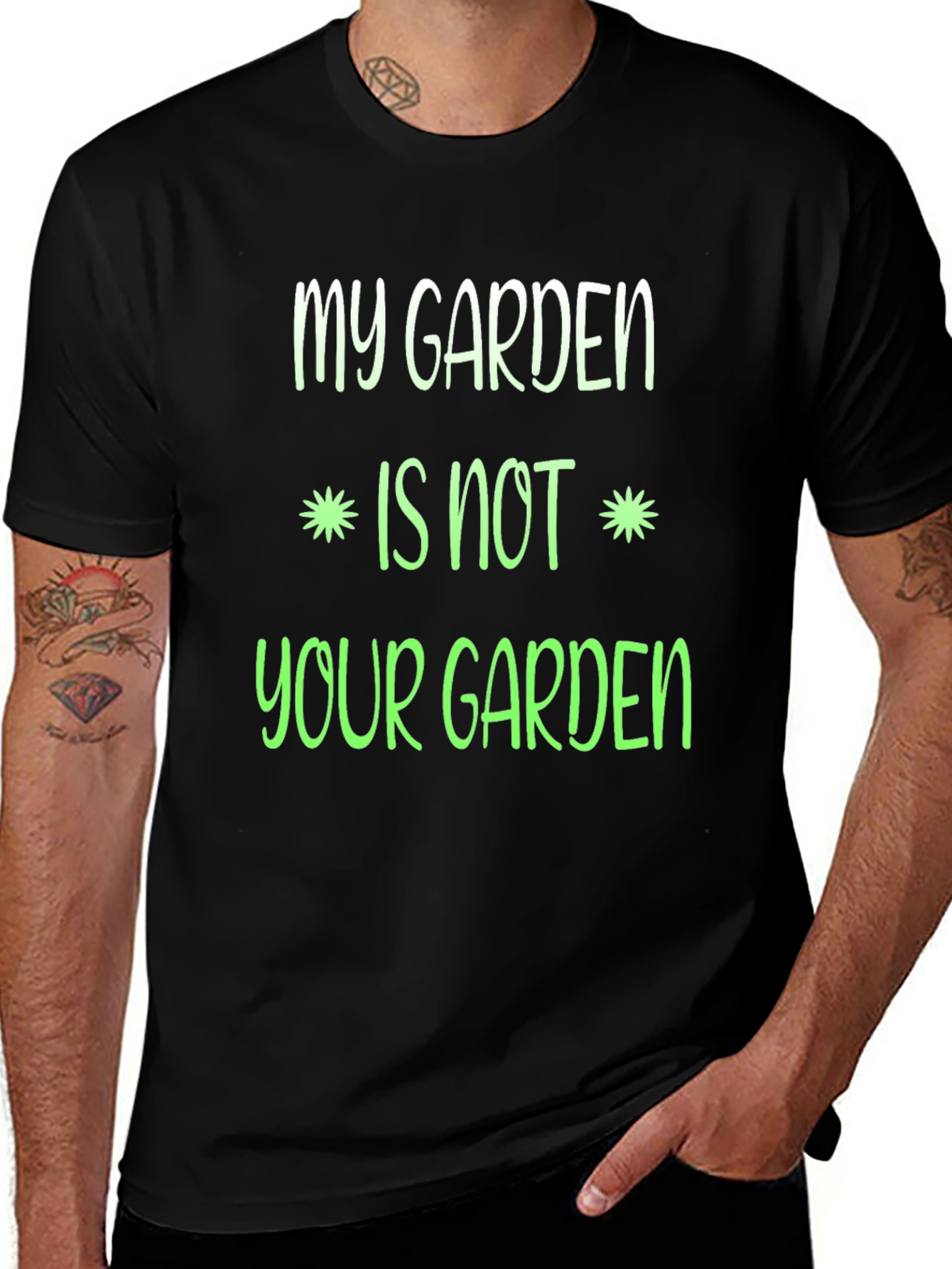 My Garden Is Not Your Garden Graphic T-Shirt