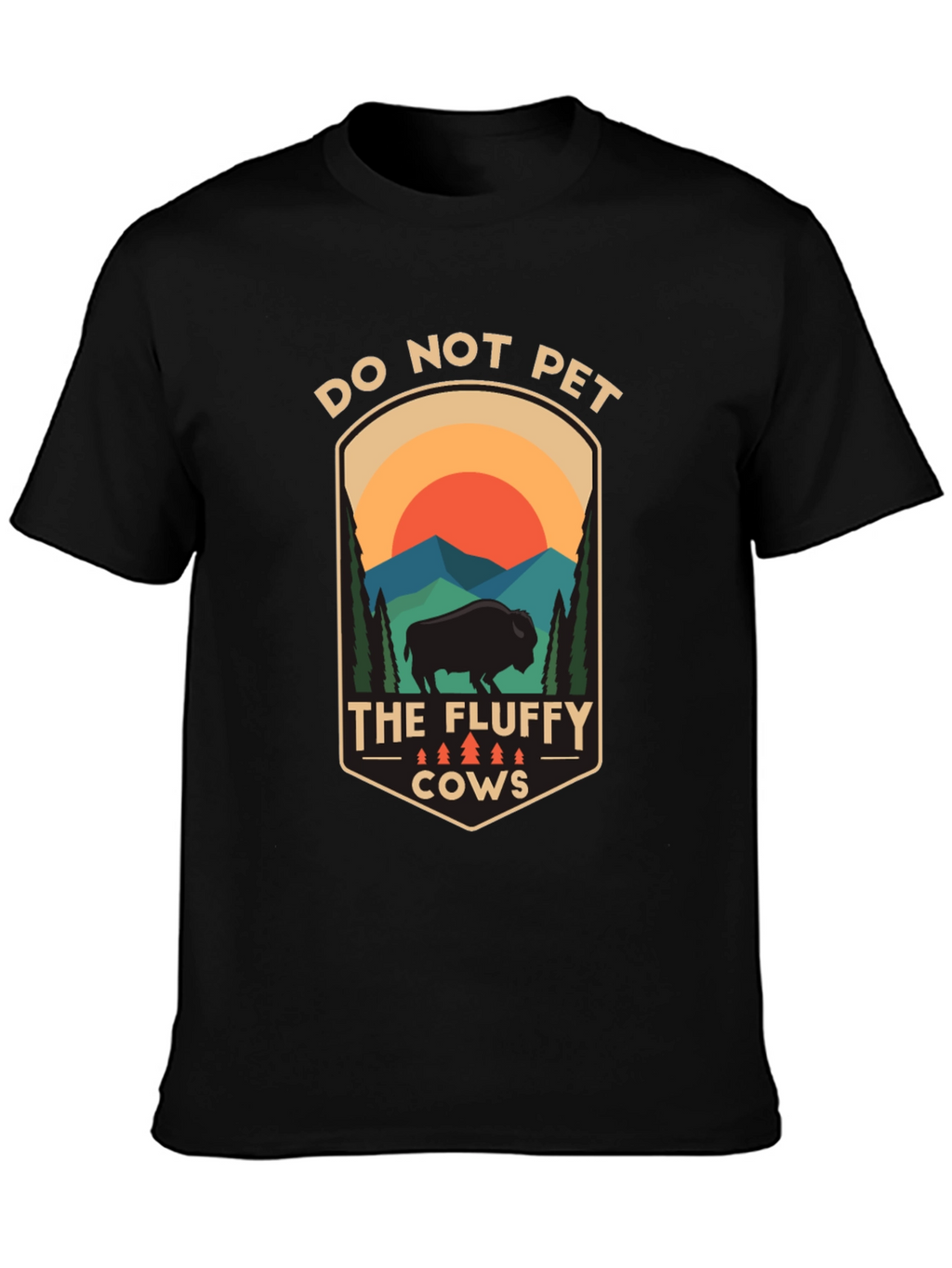 Do Not Pet the Fluffy Cows T-Shirt