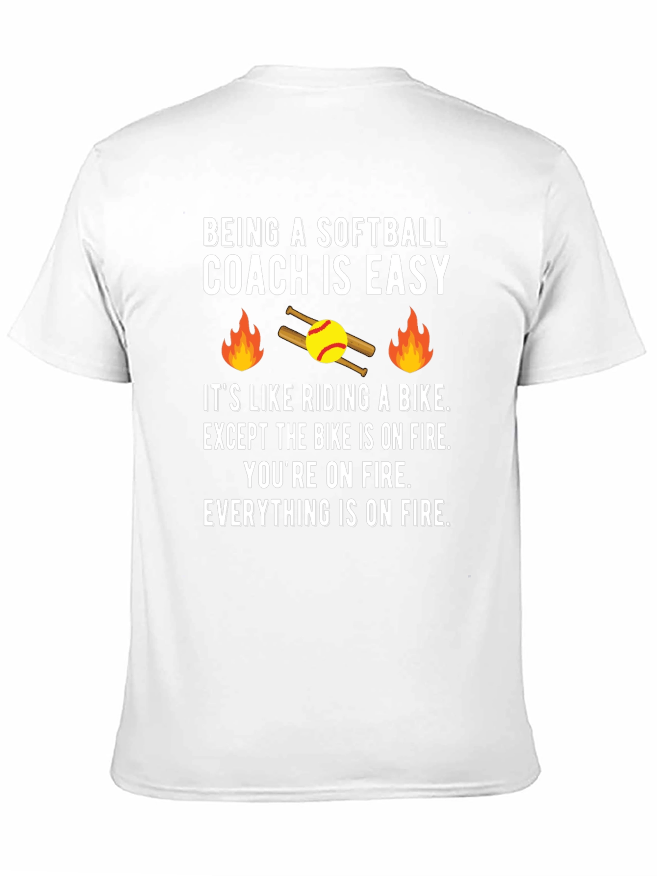 Softball Coach On Fire T-Shirt - Funny Coaching Tee