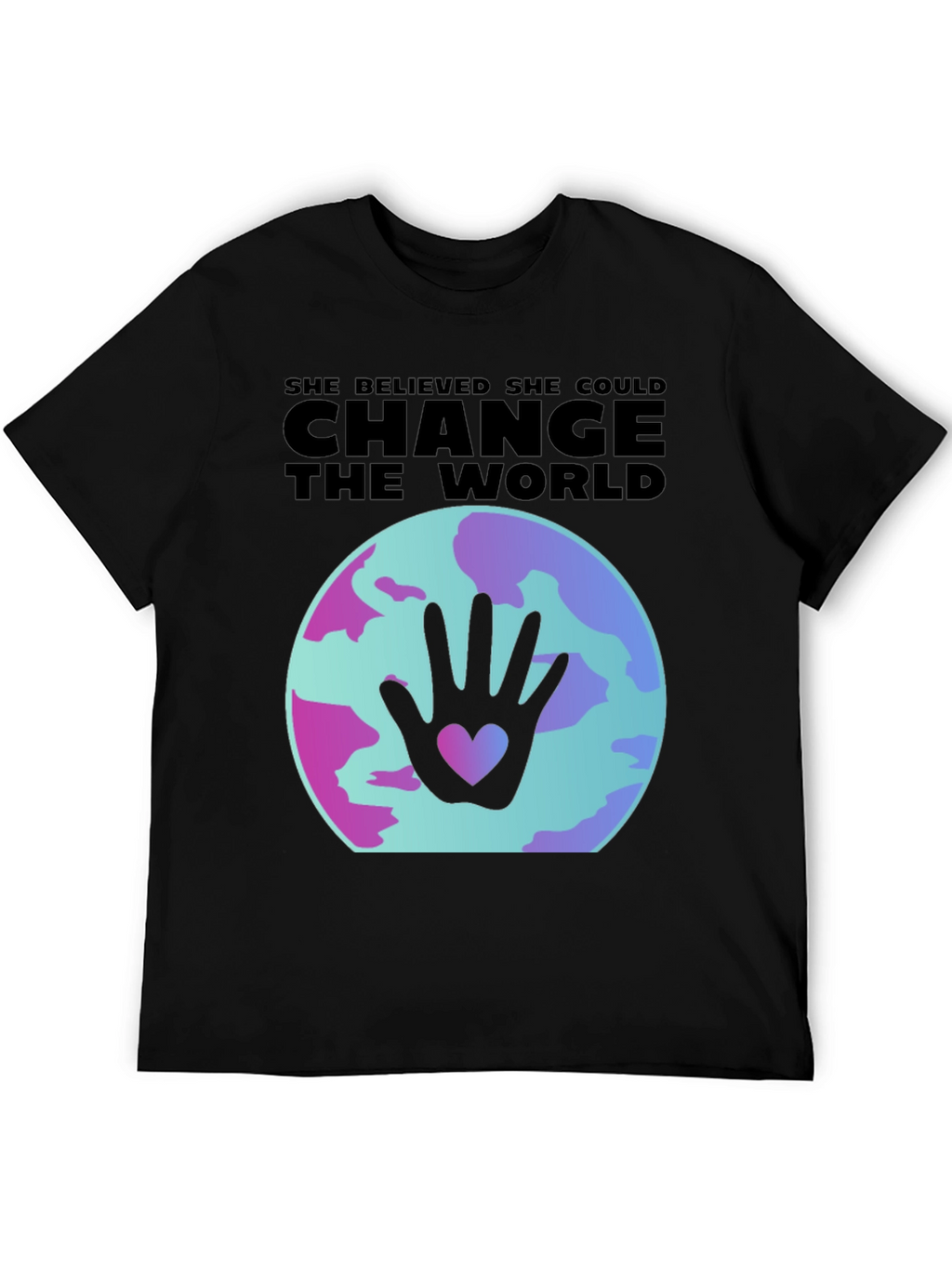 She Believed Change Could World Graphic Tee