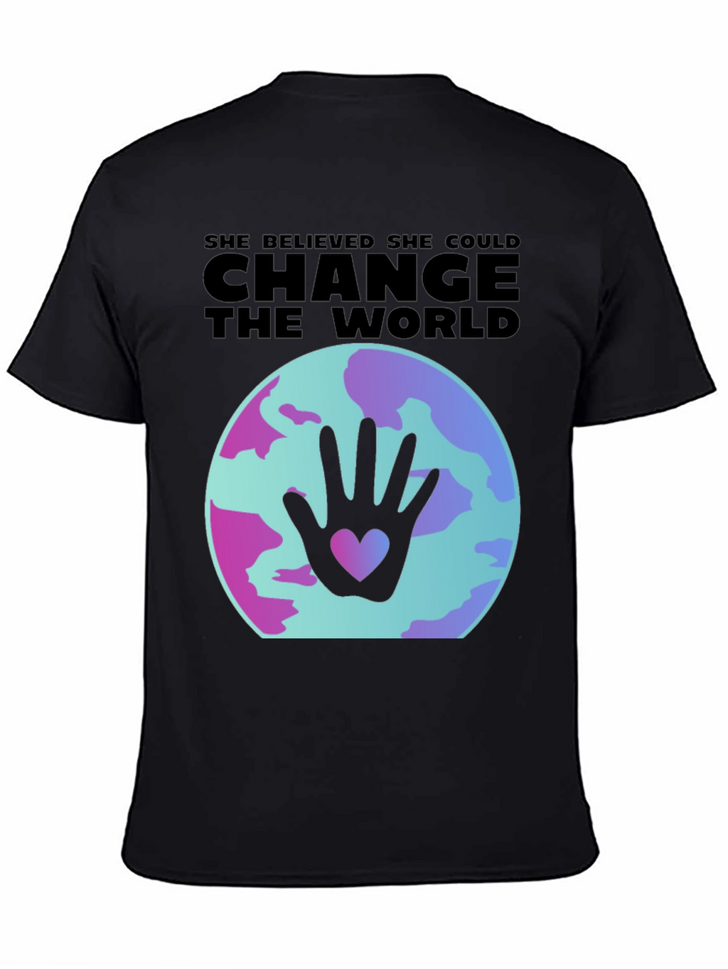 She Believed Change Could World Graphic Tee