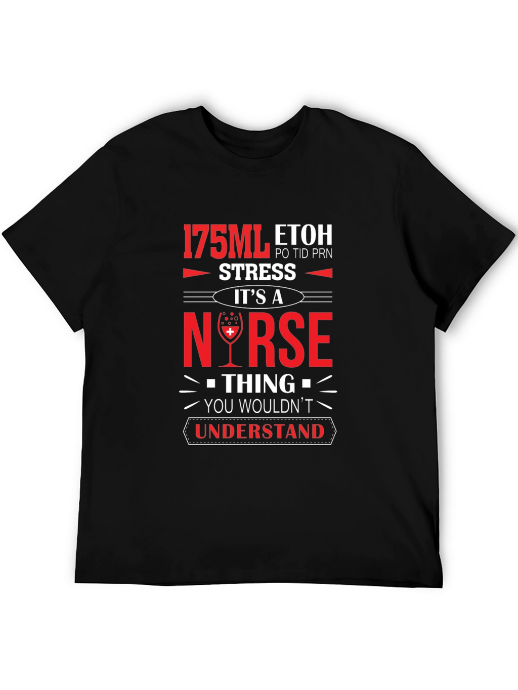 Nurse 175ML ETOH Novelty Graphic T-Shirt