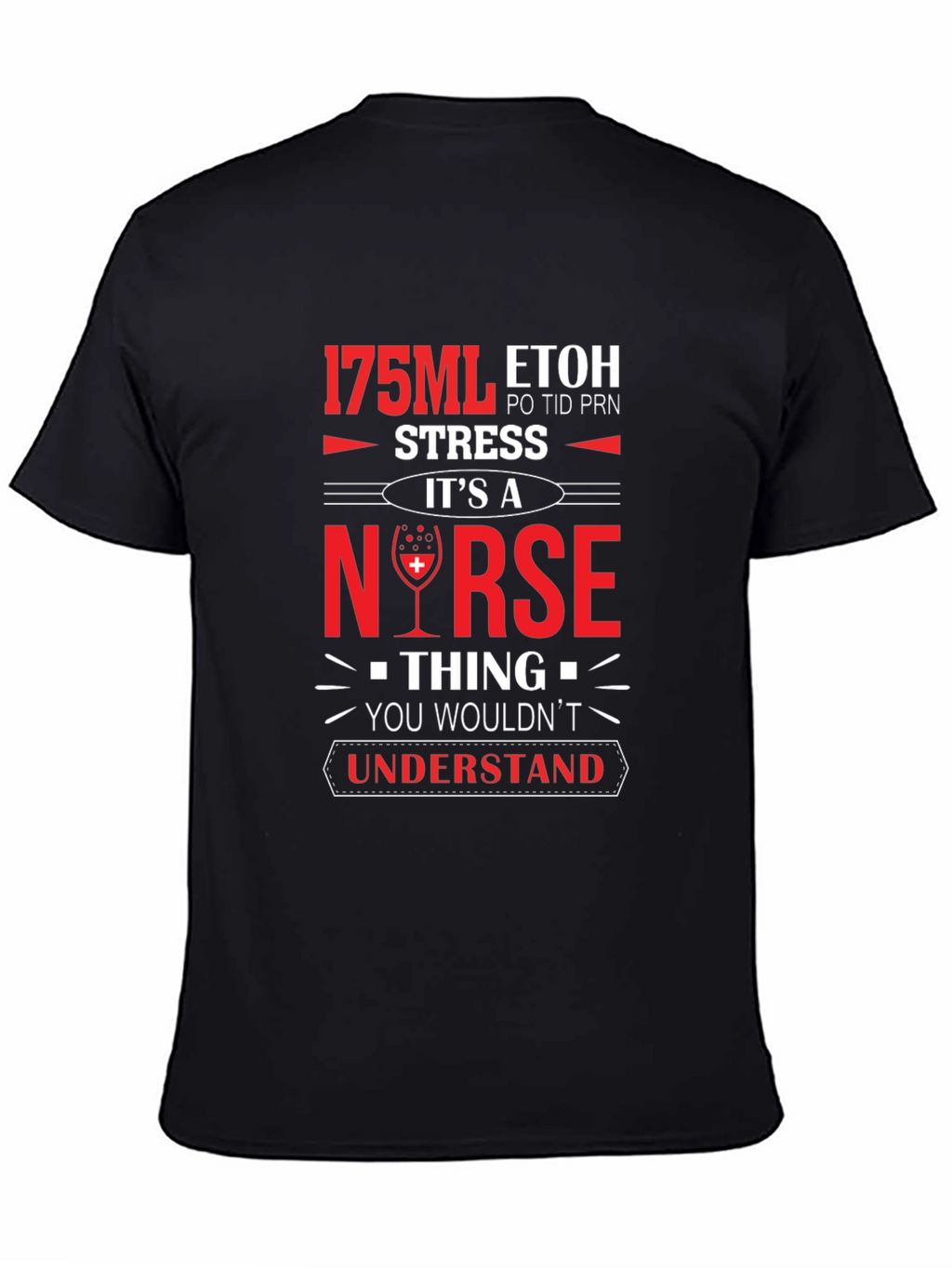 Nurse 175ML ETOH Novelty Graphic T-Shirt