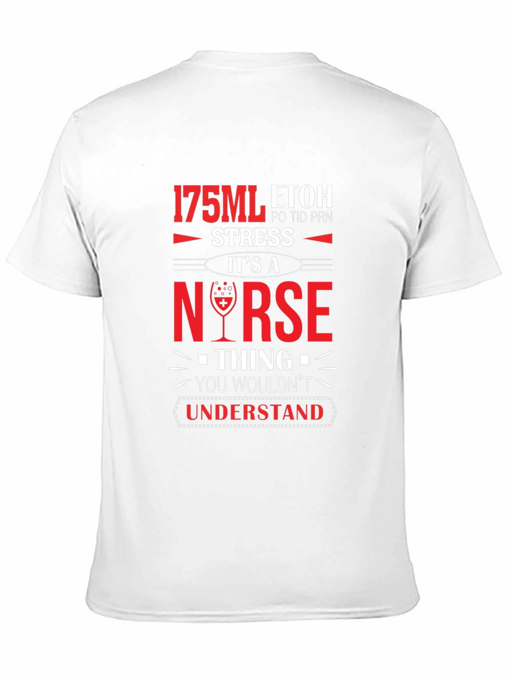 Nurse 175ML ETOH Novelty Graphic T-Shirt