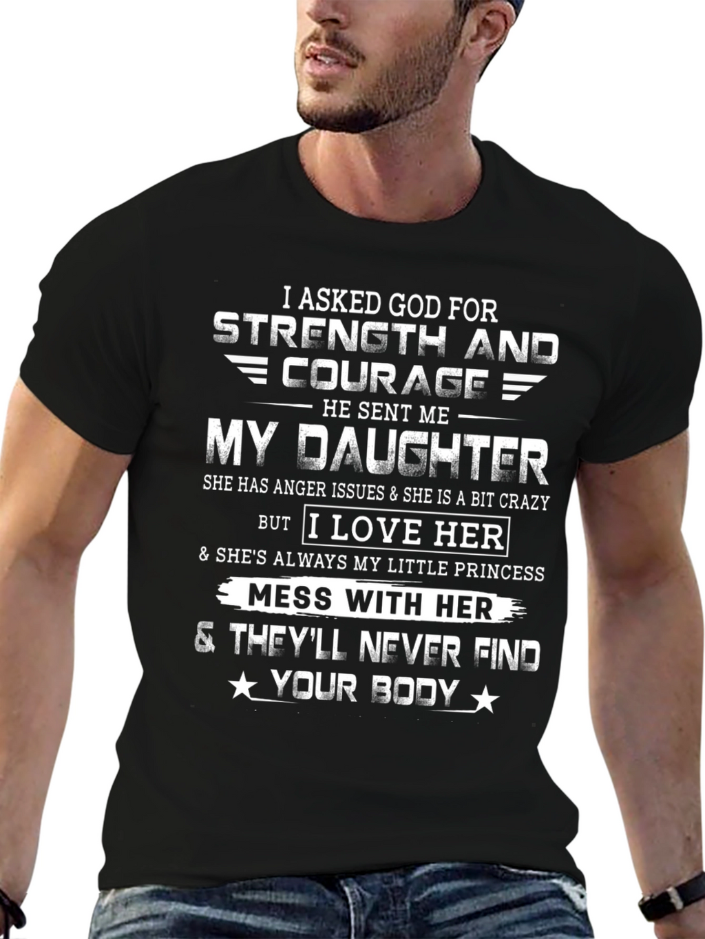 I Asked God For Strength & Courage T-Shirt