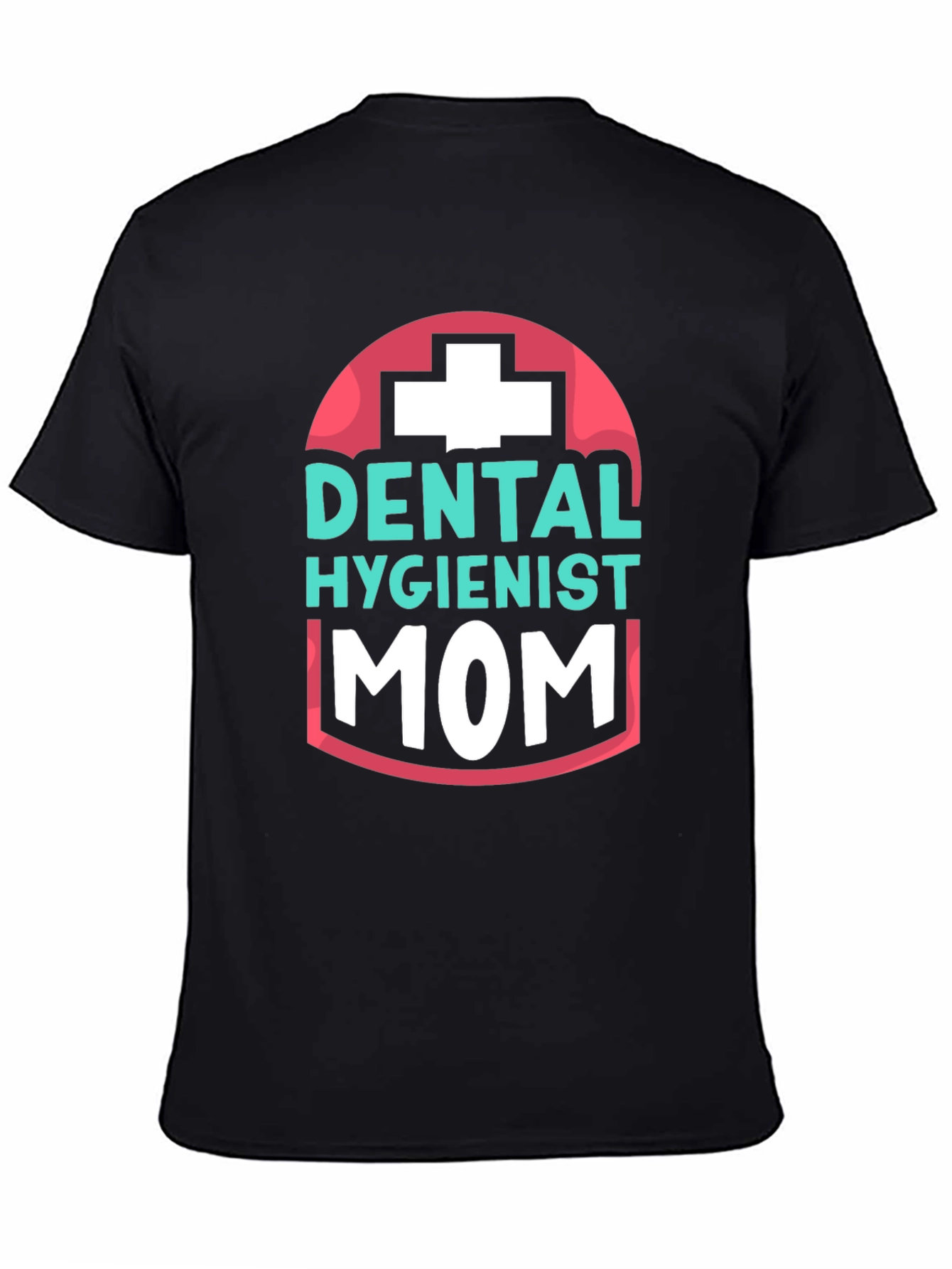 Dental Hygienist Mom T-Shirt - Black