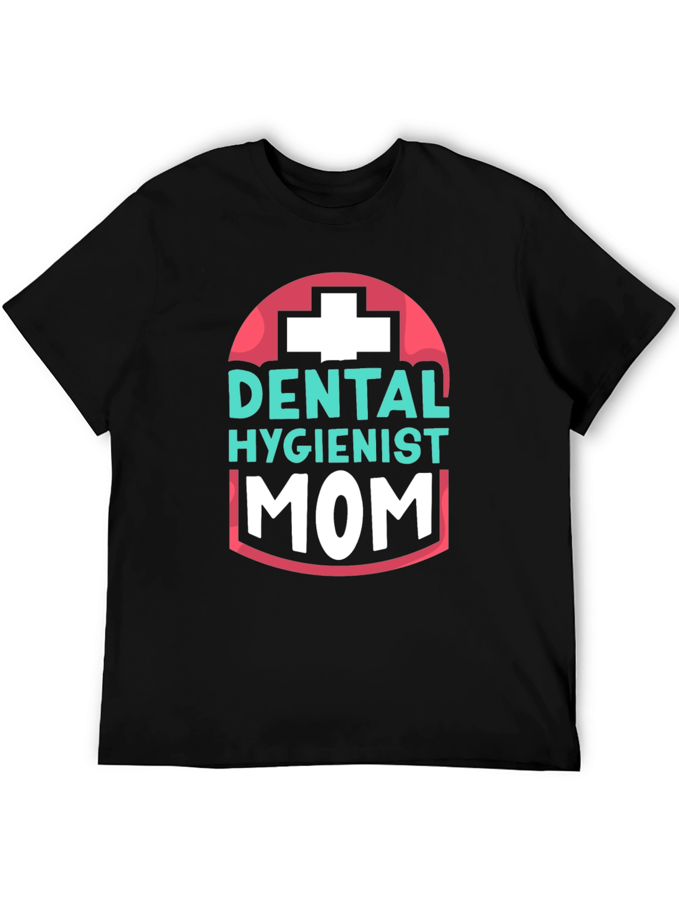 Dental Hygienist Mom T-Shirt - Black