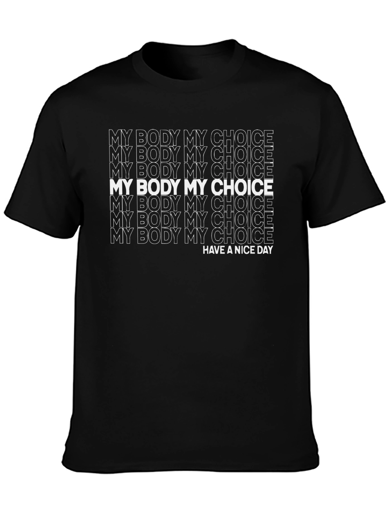 My Body My Choice Graphic T-Shirt - Pro Choice Activism Tee