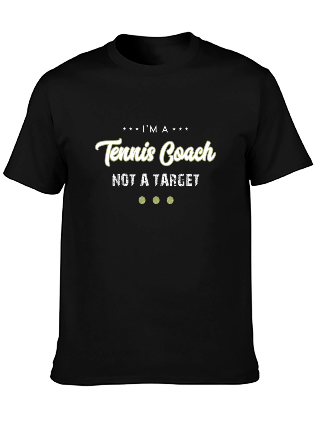 Tennis Coach T-Shirt - Not A Target Graphic Tee