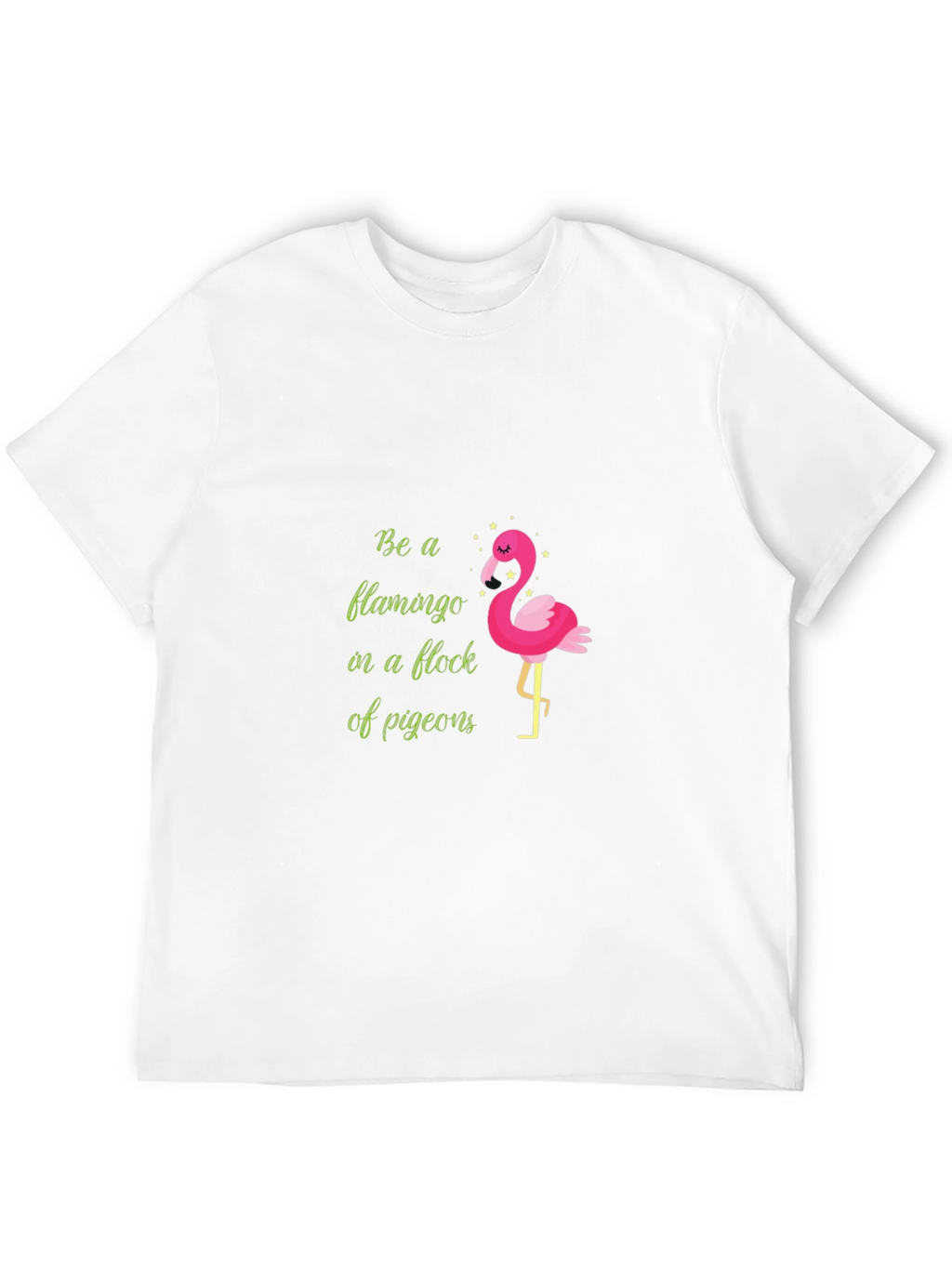Be a Flamingo T-Shirt - Quirky Graphic Tee