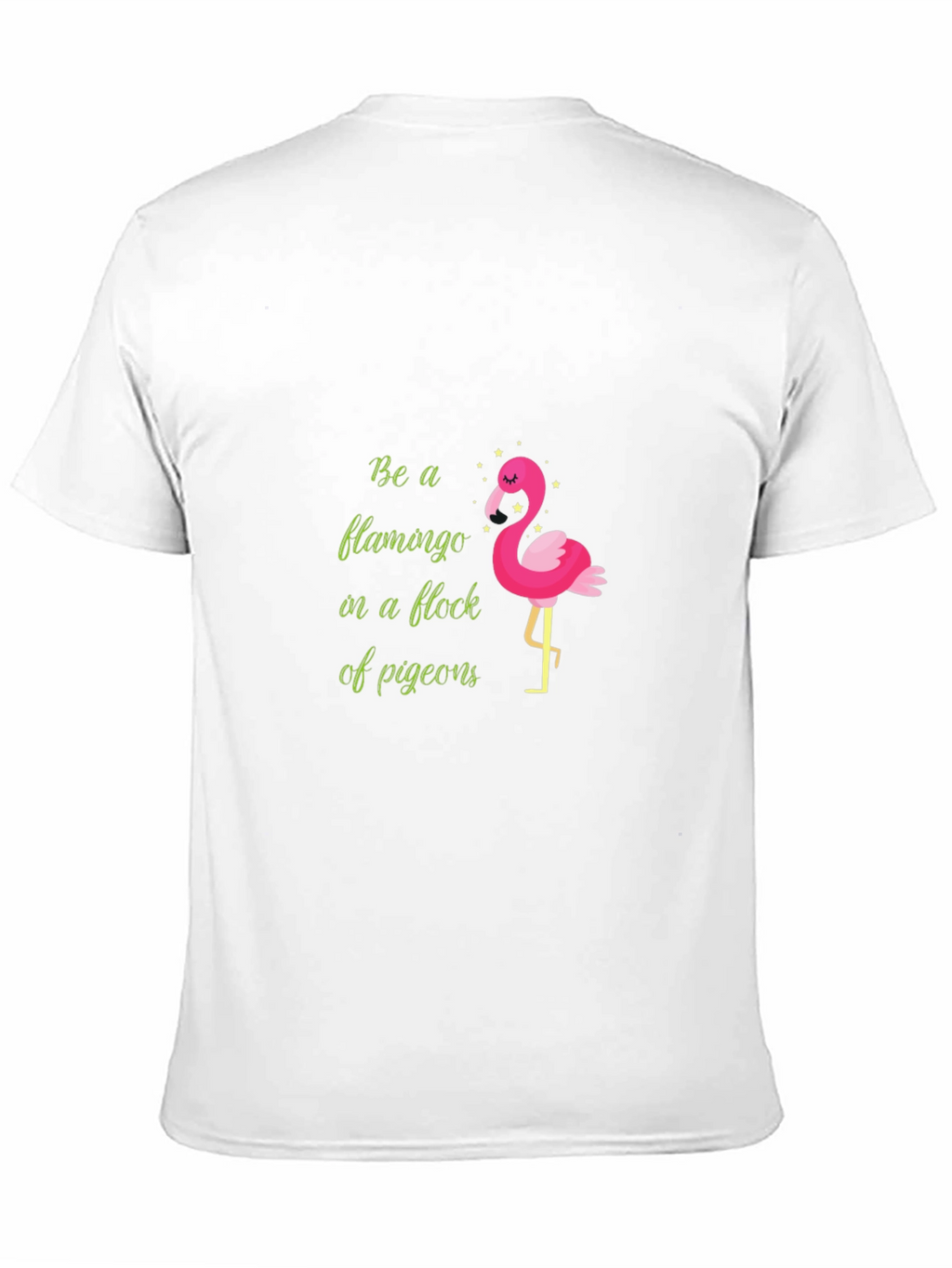 Be a Flamingo T-Shirt - Quirky Graphic Tee