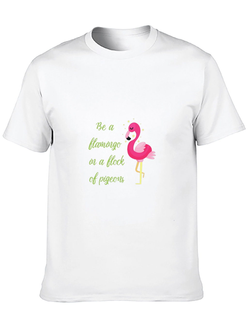 Be a Flamingo T-Shirt - Quirky Graphic Tee