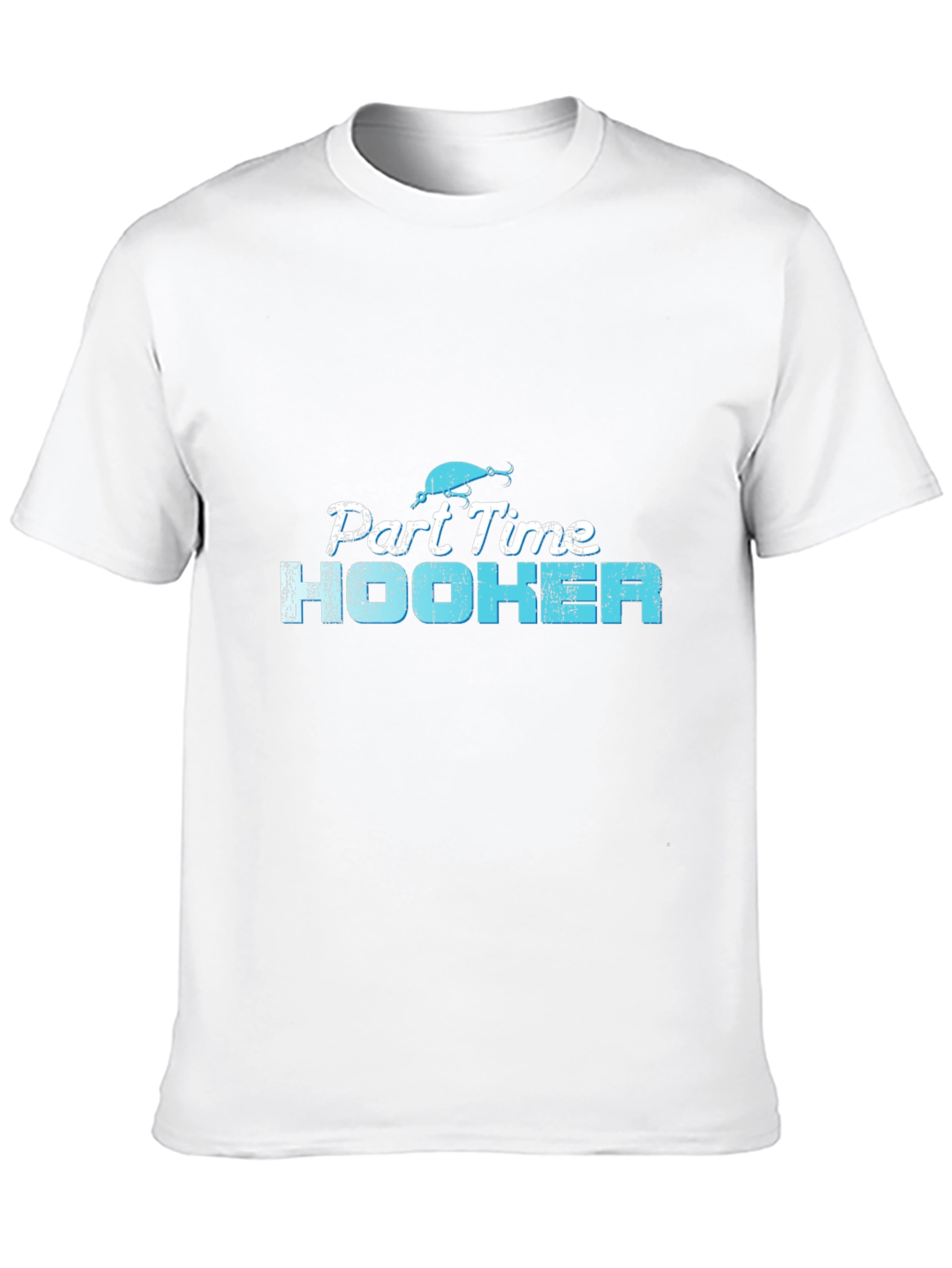 Part Time Hooker Fishing T-Shirt