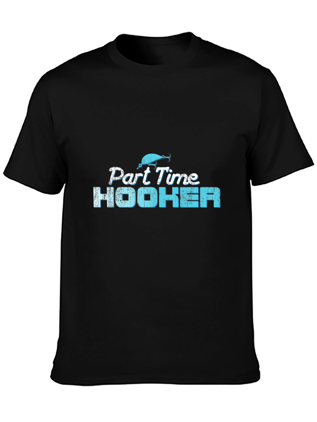 Part Time Hooker Fishing T-Shirt