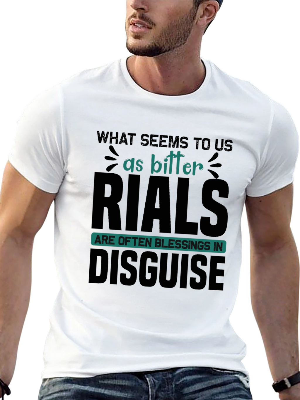 Inspirational T-Shirt: Bitter Trials Blessings Disguise