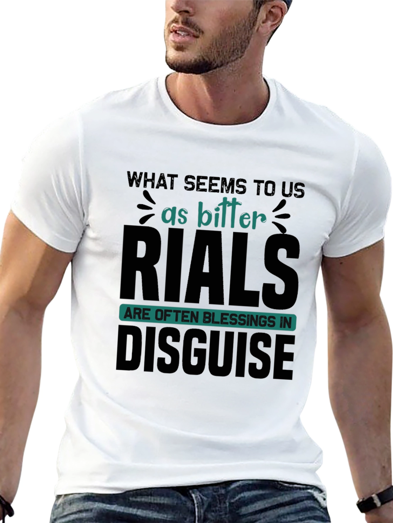 Inspirational T-Shirt: Bitter Trials Blessings Disguise
