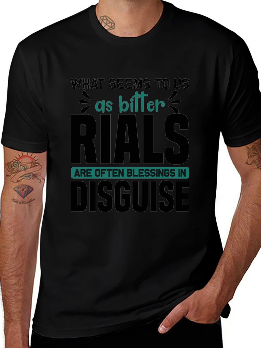 Inspirational T-Shirt: Bitter Trials Blessings Disguise