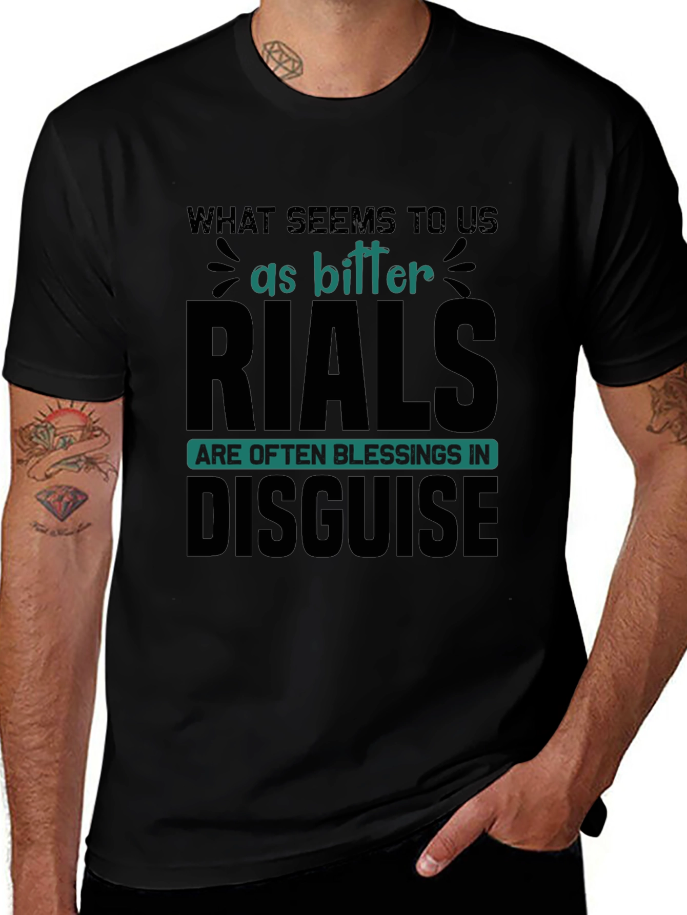 Inspirational T-Shirt: Bitter Trials Blessings Disguise