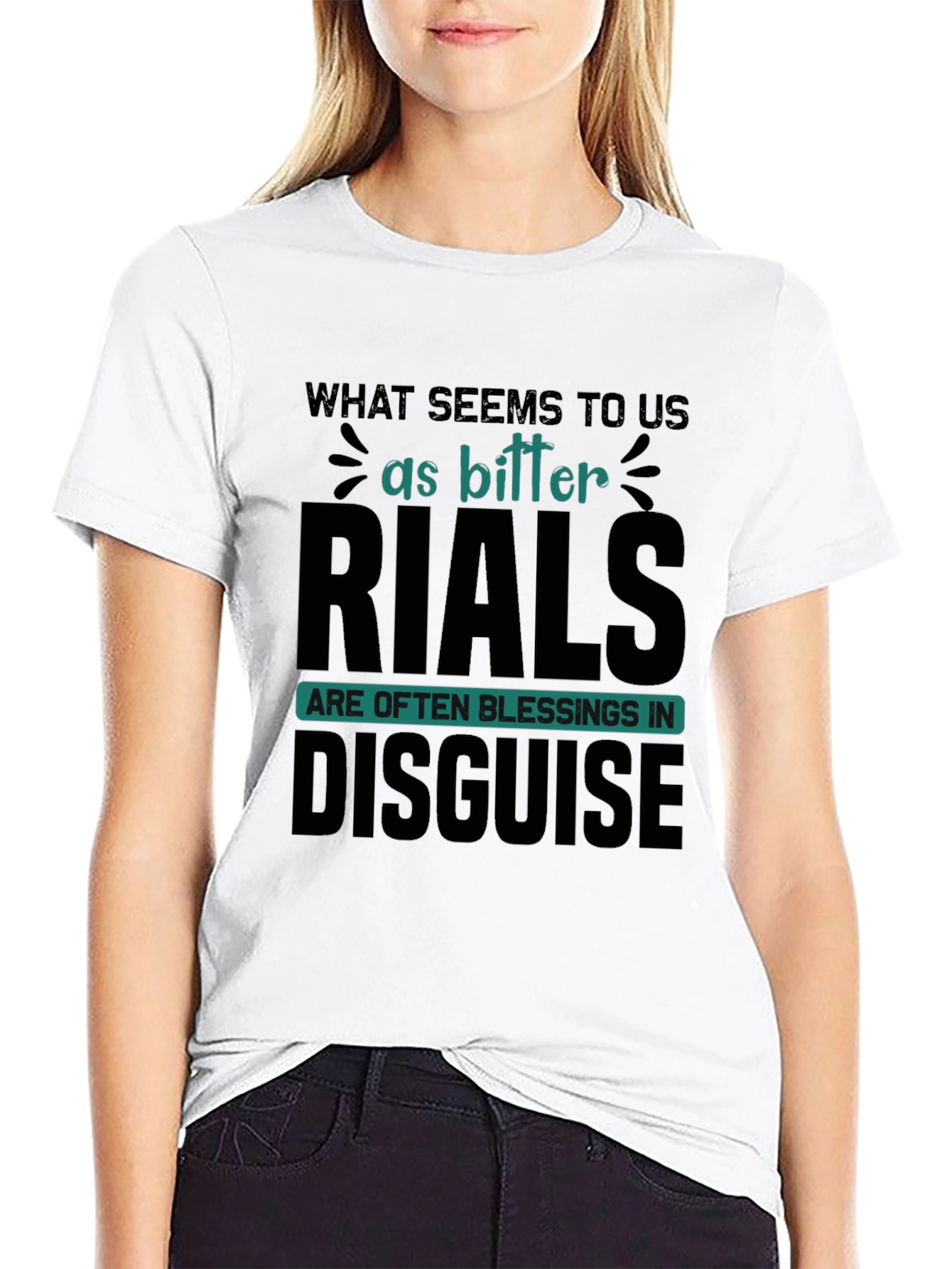 Inspirational T-Shirt: Bitter Trials Blessings Disguise