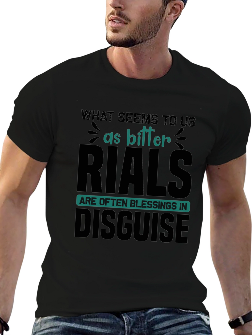 Inspirational T-Shirt: Bitter Trials Blessings Disguise