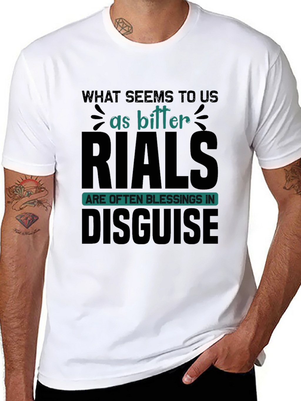 Inspirational T-Shirt: Bitter Trials Blessings Disguise