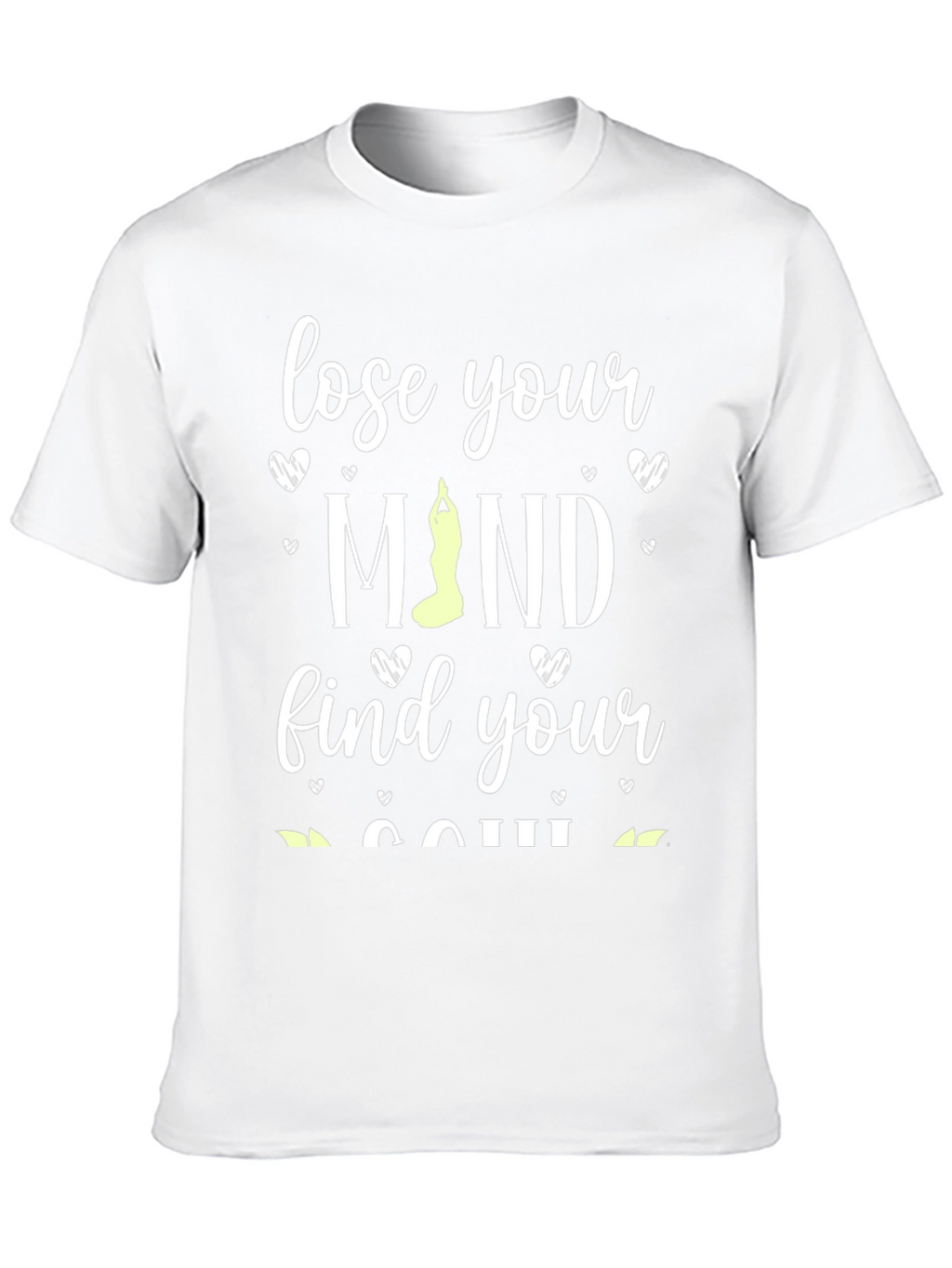 Lose Your Mind Find Your Soul Yoga T-Shirt