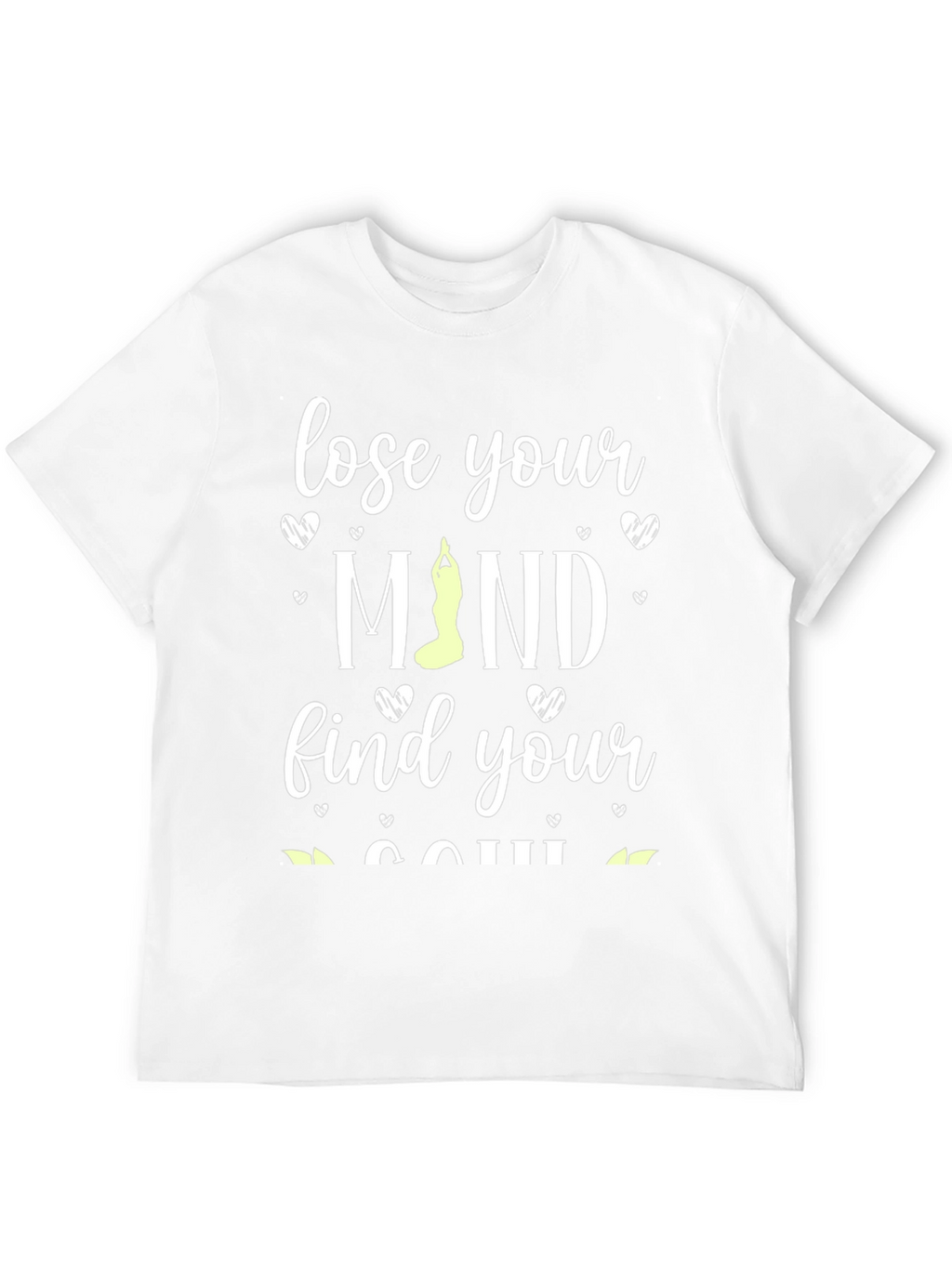 Lose Your Mind Find Your Soul Yoga T-Shirt