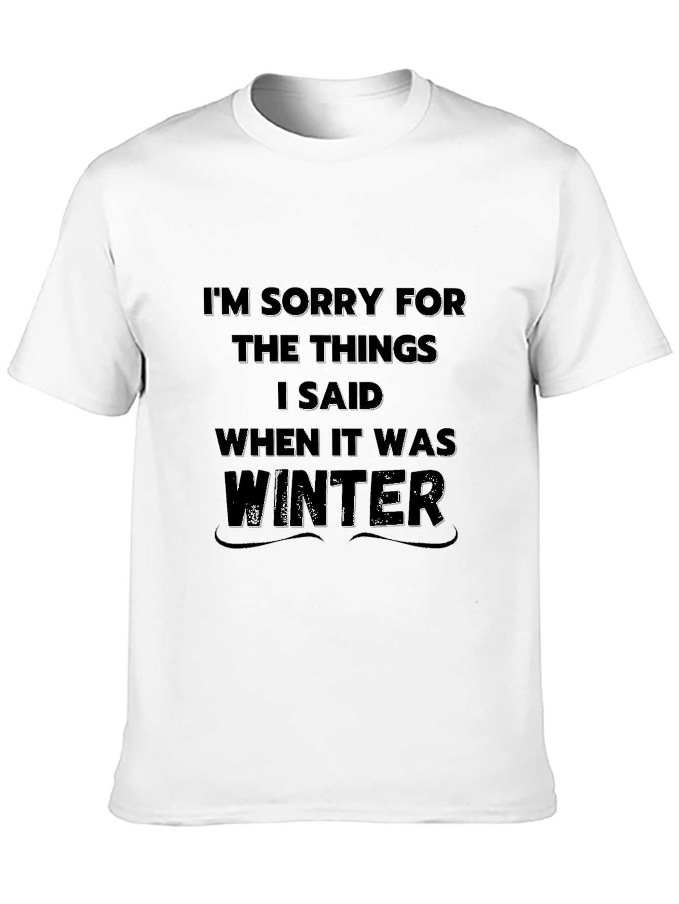 Winter Apology Tee - Novelty Graphic T-Shirt