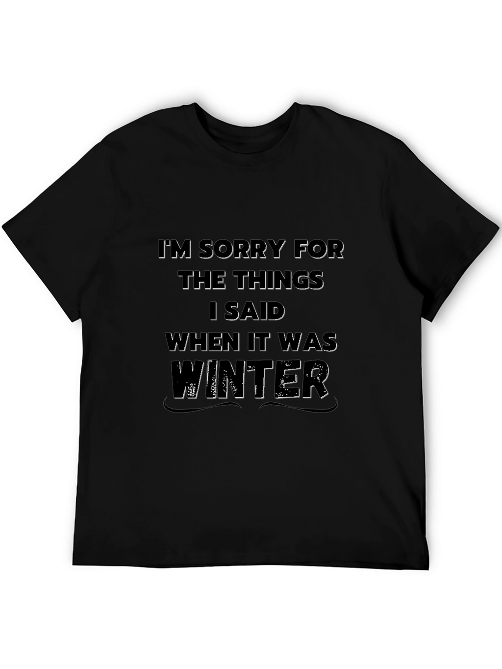 Winter Apology Tee - Novelty Graphic T-Shirt